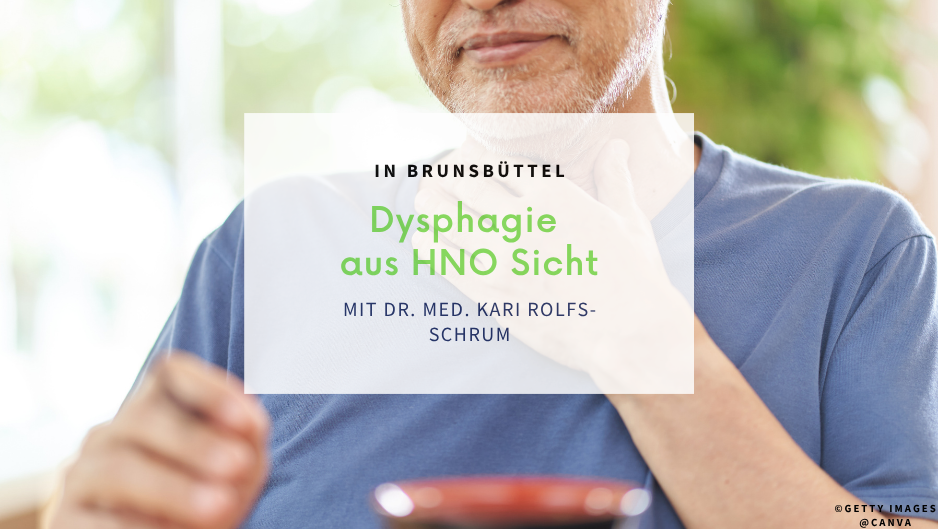 Brunsbüttel: Vortrag „Dysphagie aus HNO Sicht“ (1 Termin)