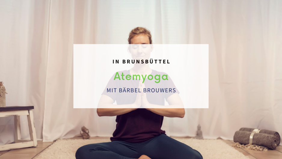Brunsbüttel: Workshop „Atemyoga“ (1 Termin)